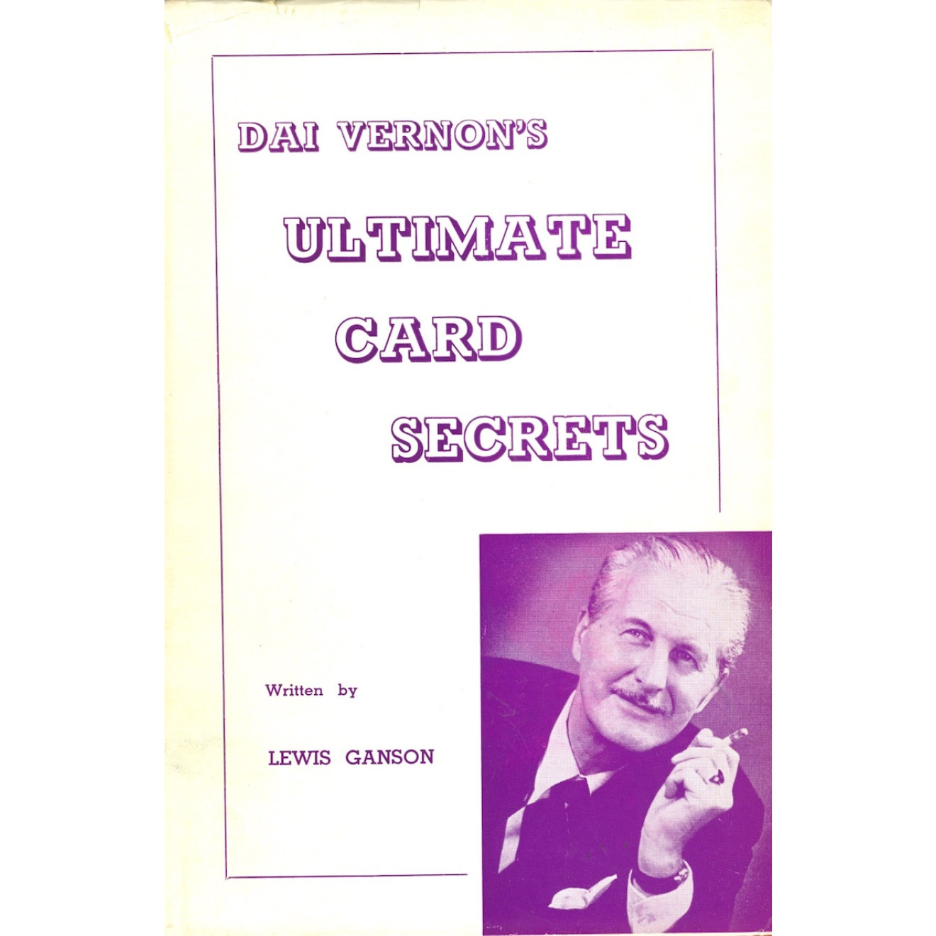 Dai Vernon's Ultimate Card Secrets