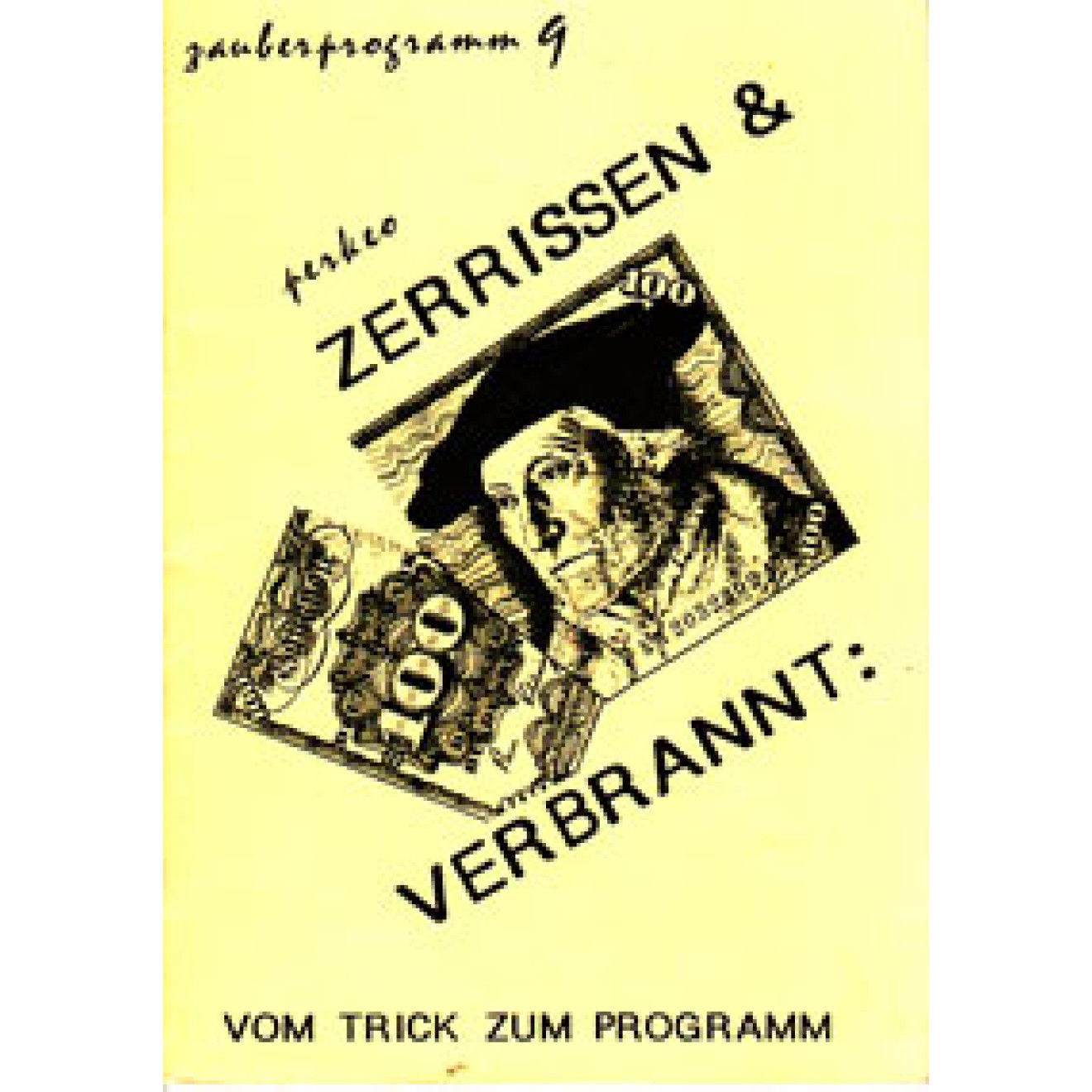 Zerrissen & Verbrannt: Vom Trick zum Programm