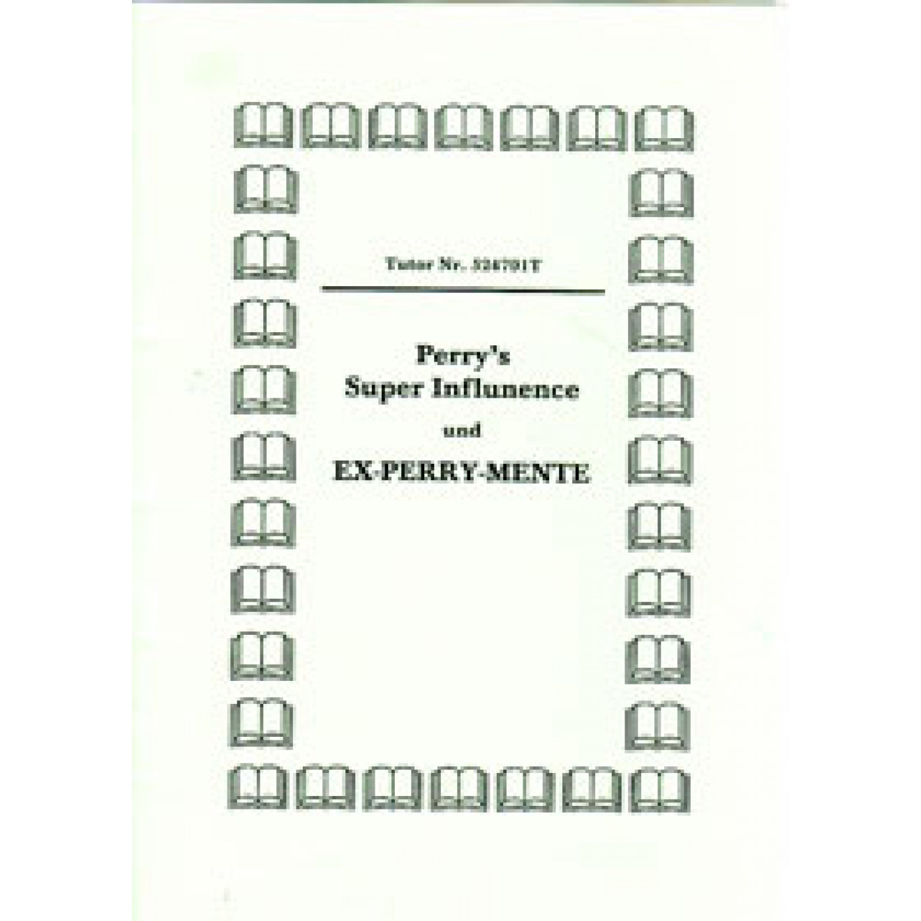 Perry's Super Influence und Ex-Perry-Mente