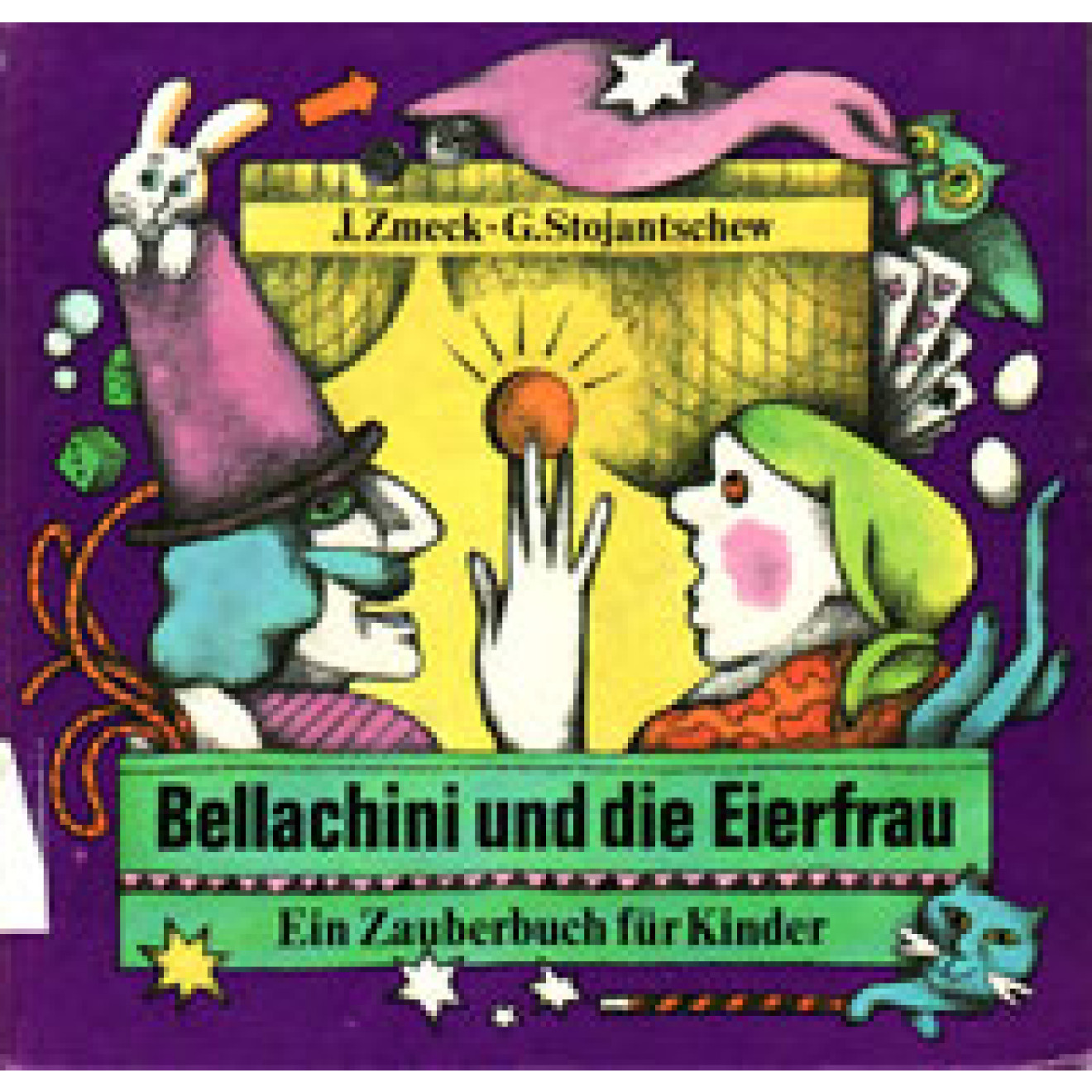 Bellachini und die Eierfrau. Ein Zauberbuch für Kinder.