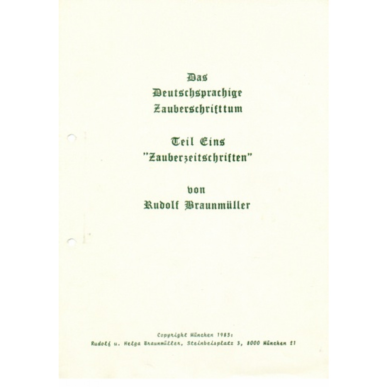 Das Deutschsprachige Zauberschrifttum - Teil Eins & Zwei