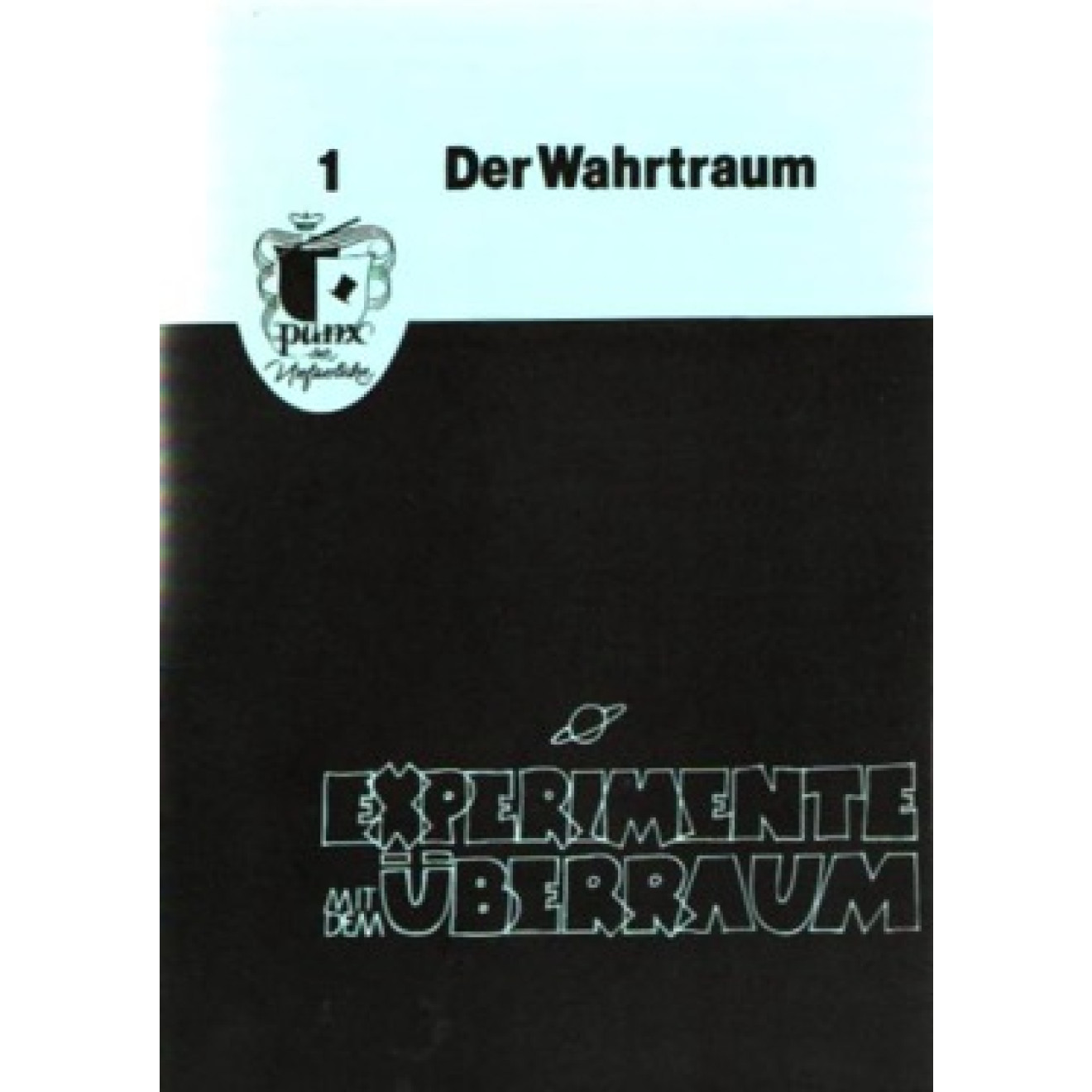Experimente mit dem Überraum, 1. Der Wahrtraum