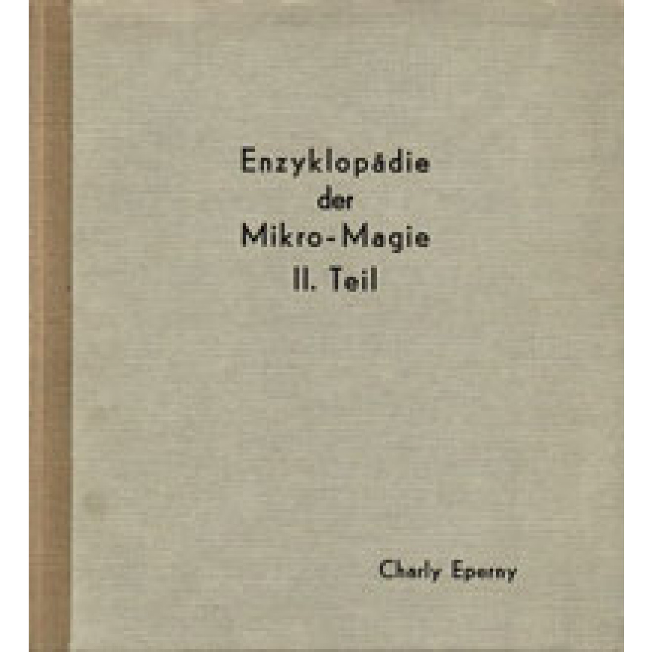 Enzyklopädie der Mikro-Magie II. Teil