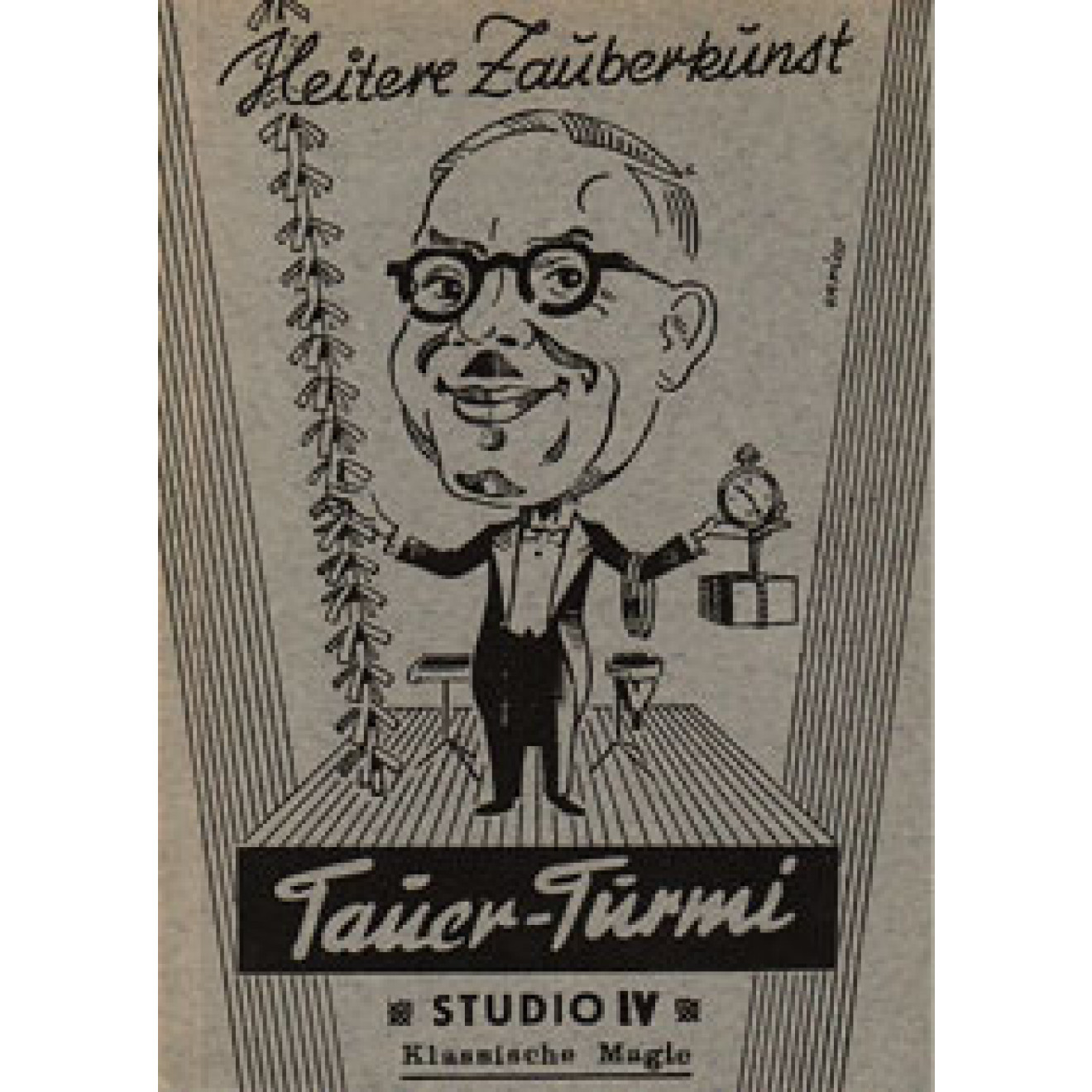 Heitere Zauberkunst, Studio IV