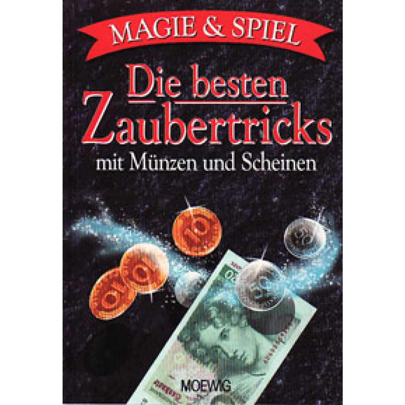 Die besten Zaubertricks mit Münzen und Scheinen