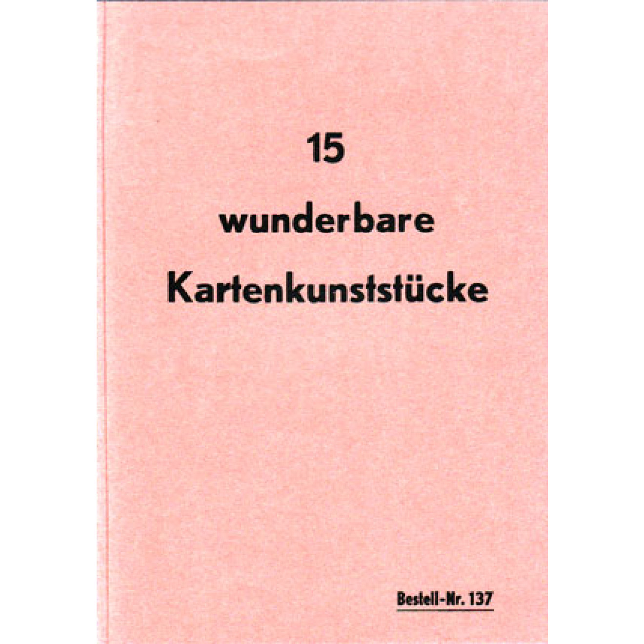 15 wunderbare Kartenkunststücke