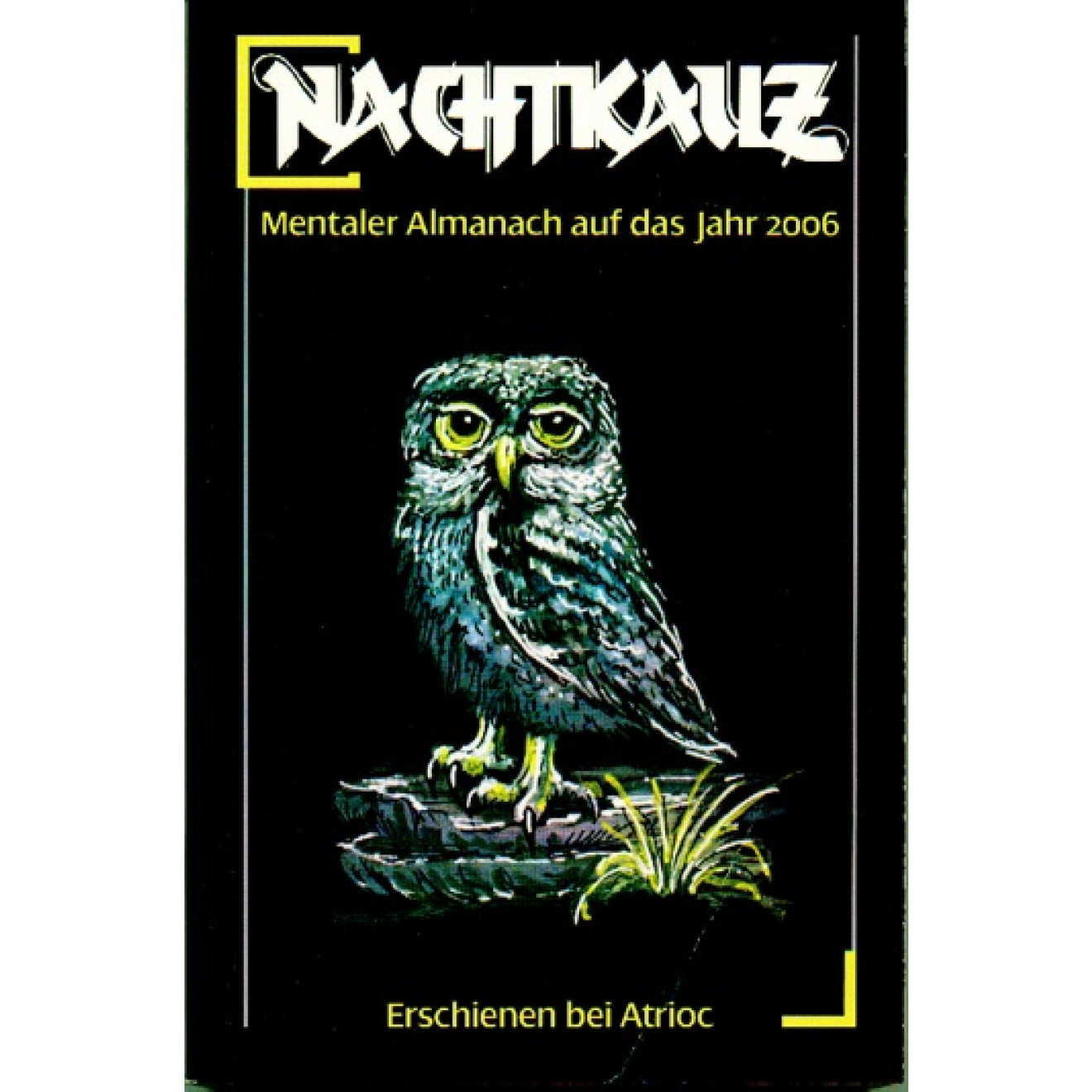 Der Nachtkauz. Mentaler Almanach auf das Jahr 2006
