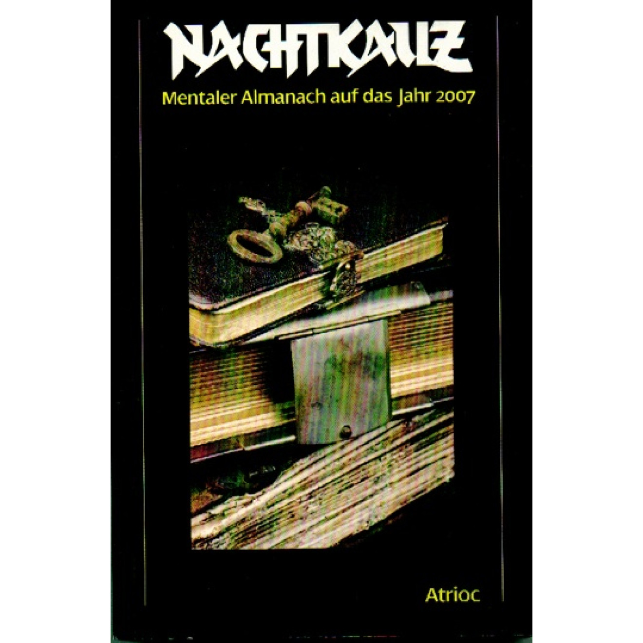 Der Nachtkauz. Mentaler Almanach auf das Jahr 2007