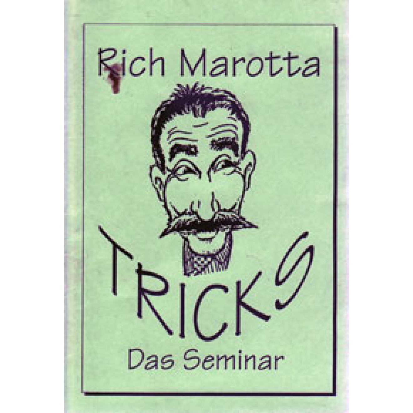 Tricks, Das Seminar (Rich Marotta)
