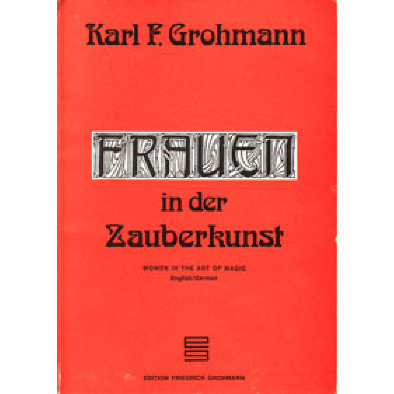 Frauen in der Zauberkunst/ Women in the Art of Magic
