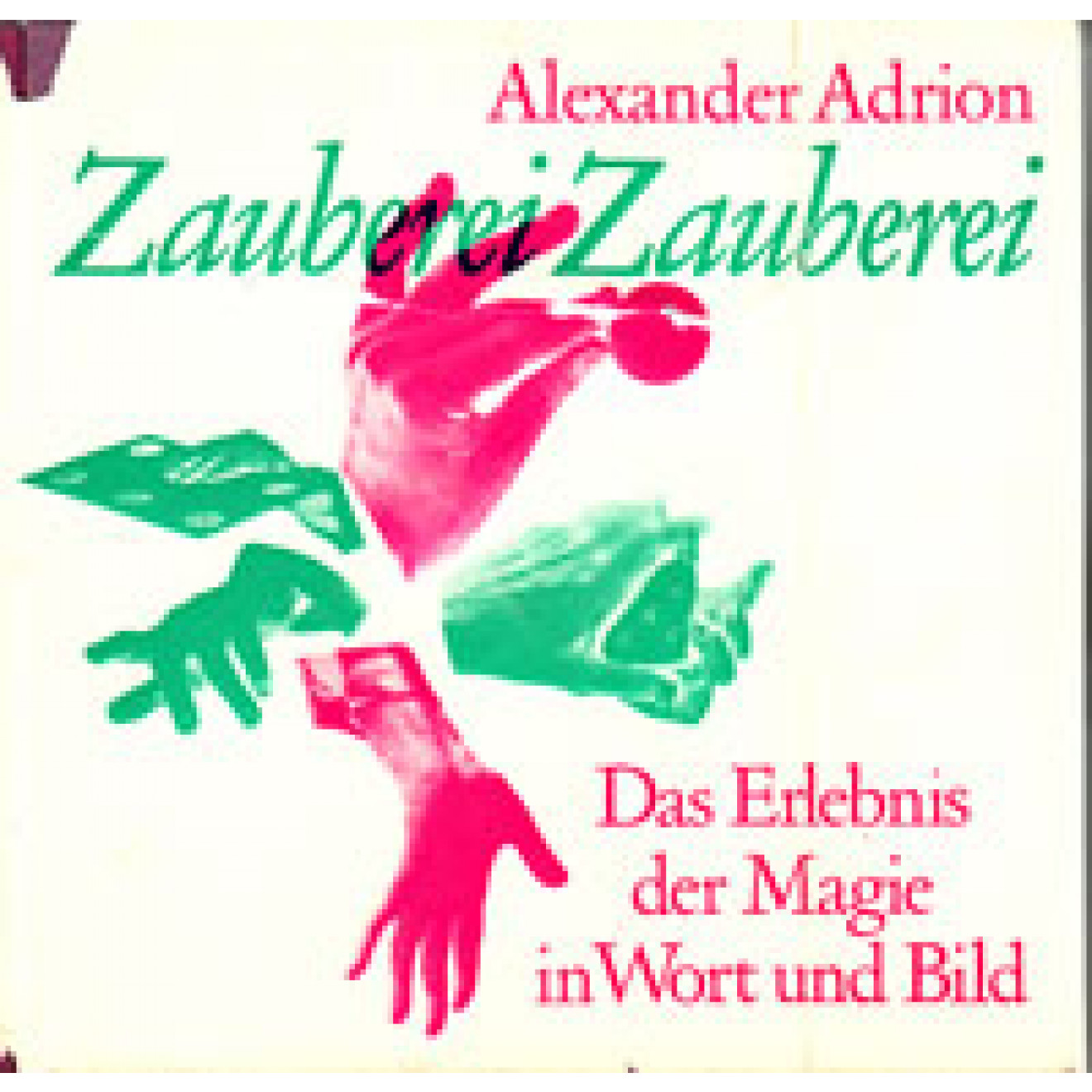 Zauberei Zauberei (mit Schutzumschlag:weiß)