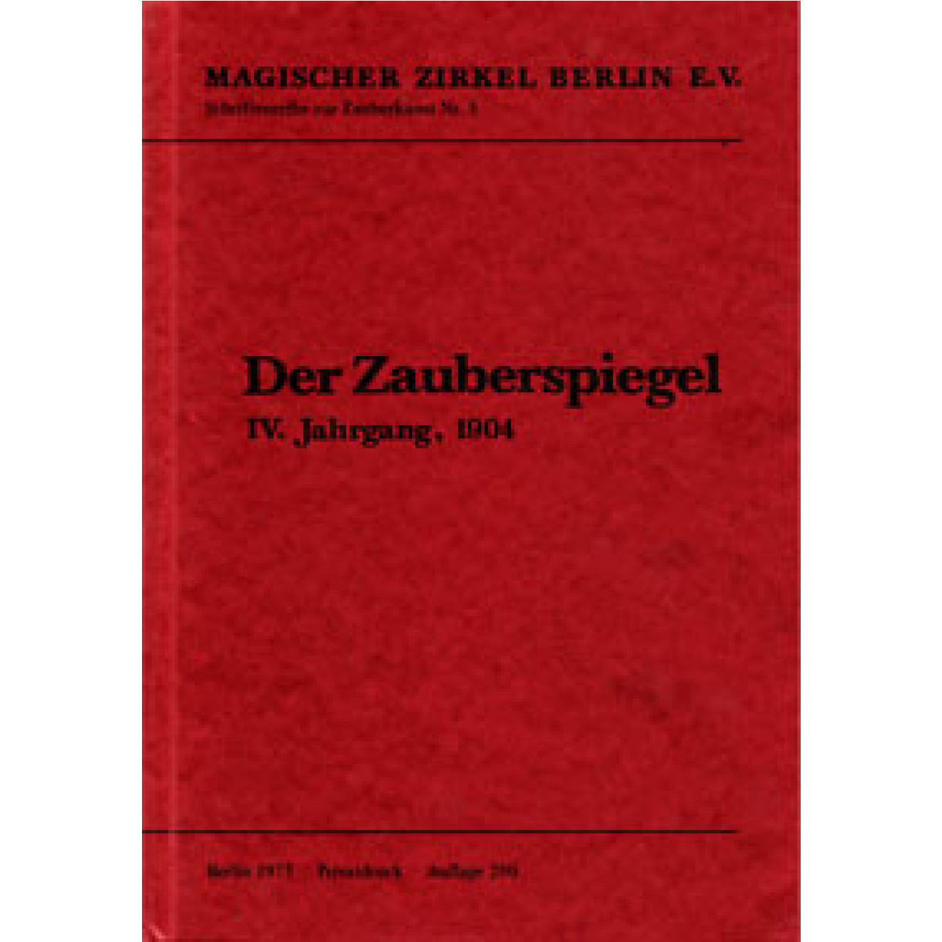 Der Zauberspiegel, 4. Jahrgang, 1904 (MZ Berlin-Reprint)