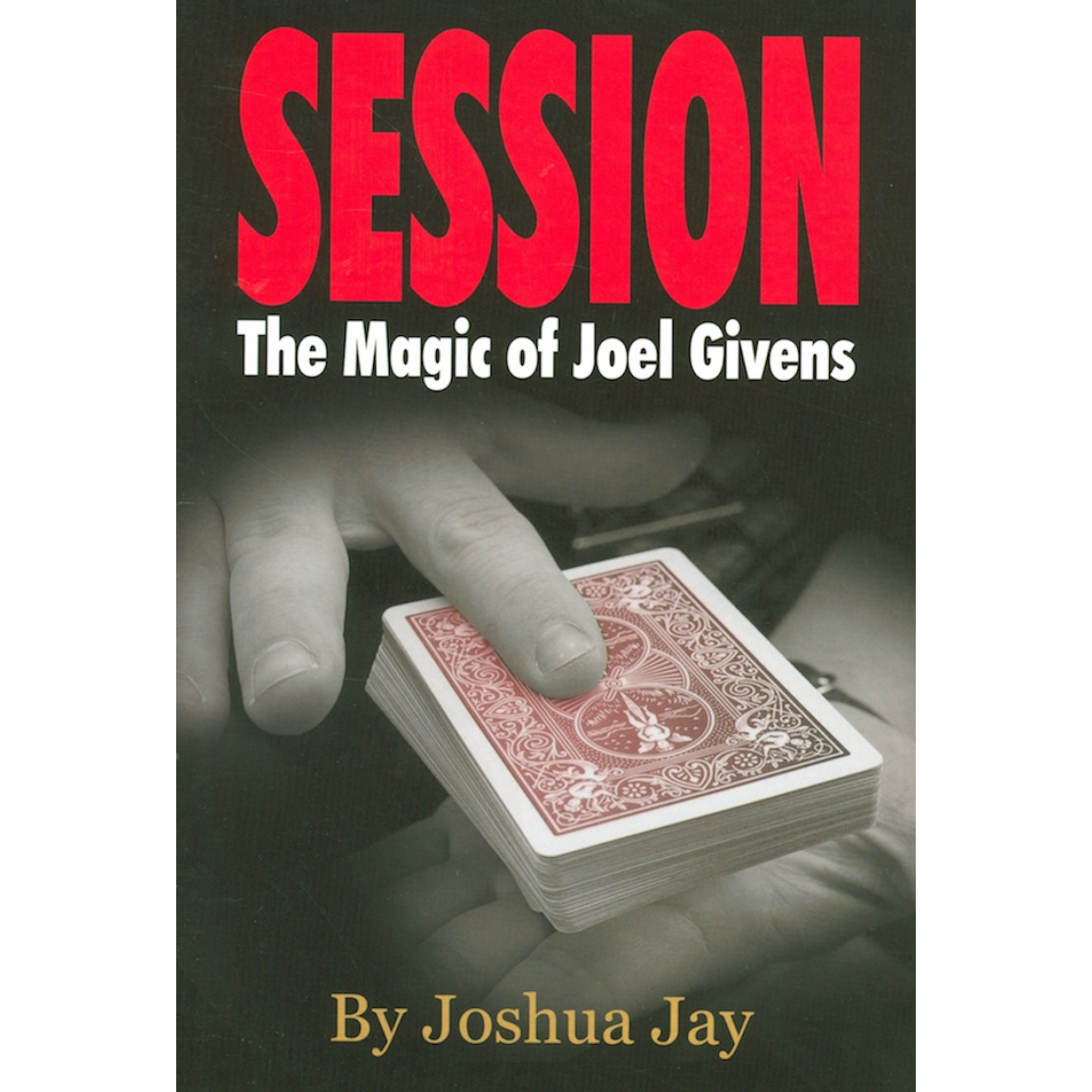 Session (Regular Edition) von Joel Givens und Joshua Jay