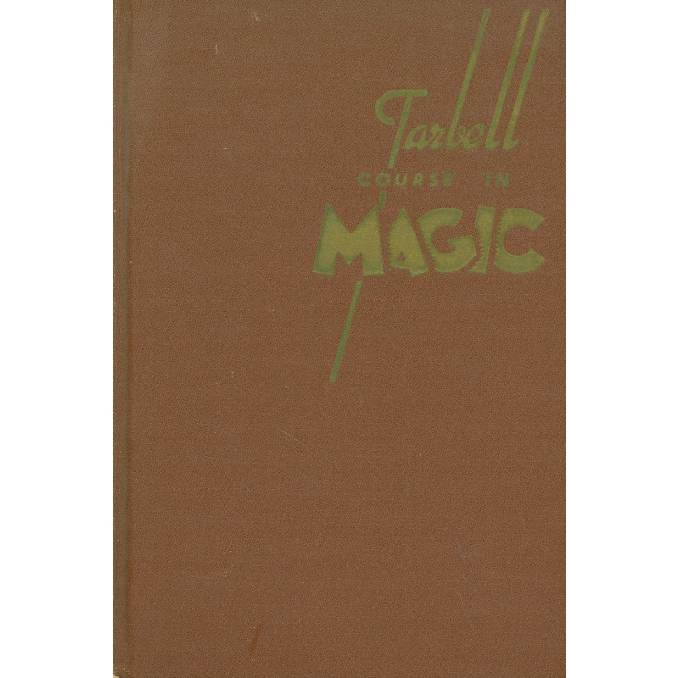 The Tarbell Course in Magic, Volume 3