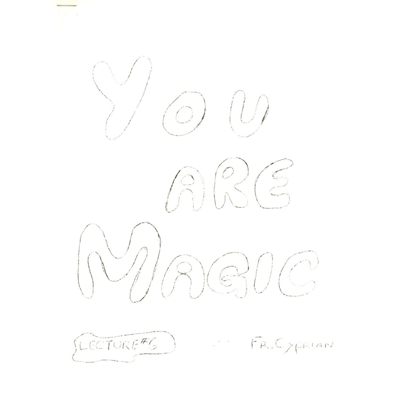 You Are Magic! No. 6