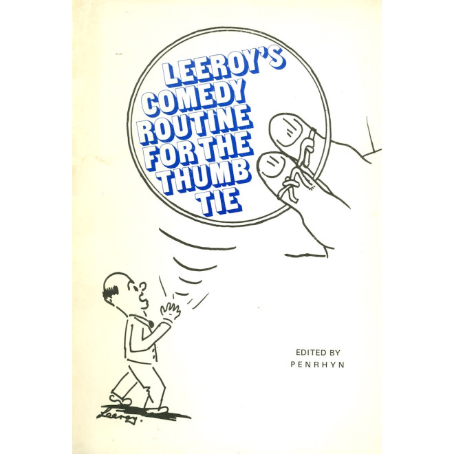 Leeroy's Comedy Routine For The Thumb Tie