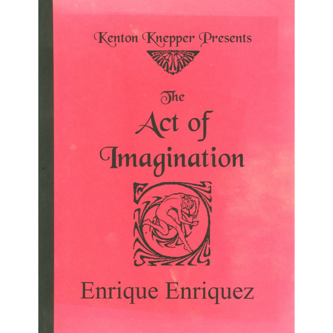 Act Of Imagination by Enrique Enriquez and Kenton Knepper