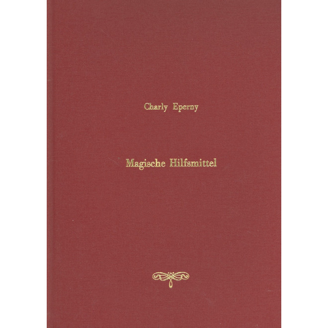 Magische Hilfsmittel und deren Anwendung, 1. Teil (geb.)