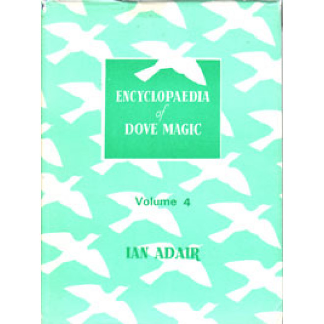 Encyclopaedia of Dove Magic, Volume 4 (ohne Schutzumschlag)