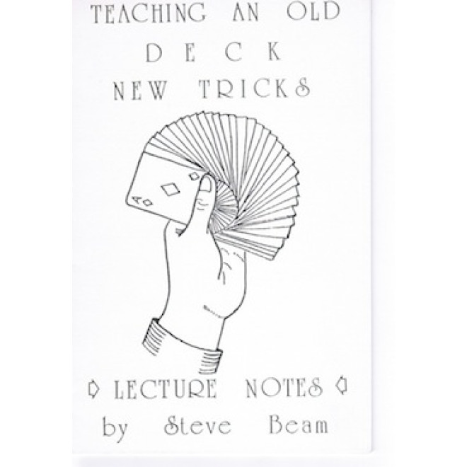 Teaching An Old Deck New Tricks - Lecture Notes by Steve Beam