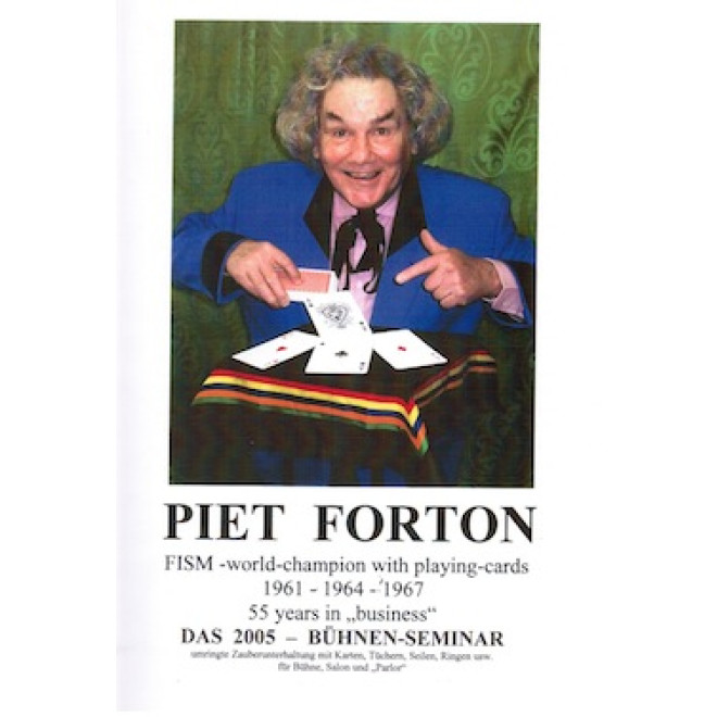 Piet Forton - Das 2005 - Bühnen-Seminar