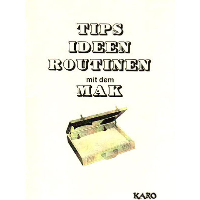 Tips, Ideen, Routinen mit dem MAK