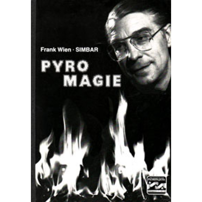 Pyromagie. Pyroeffekte für die Tricktechnik