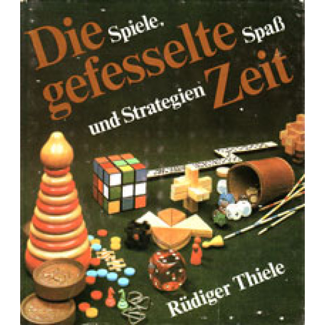 Die gefesselte Zeit. Spiele, Spaß und Strategien.