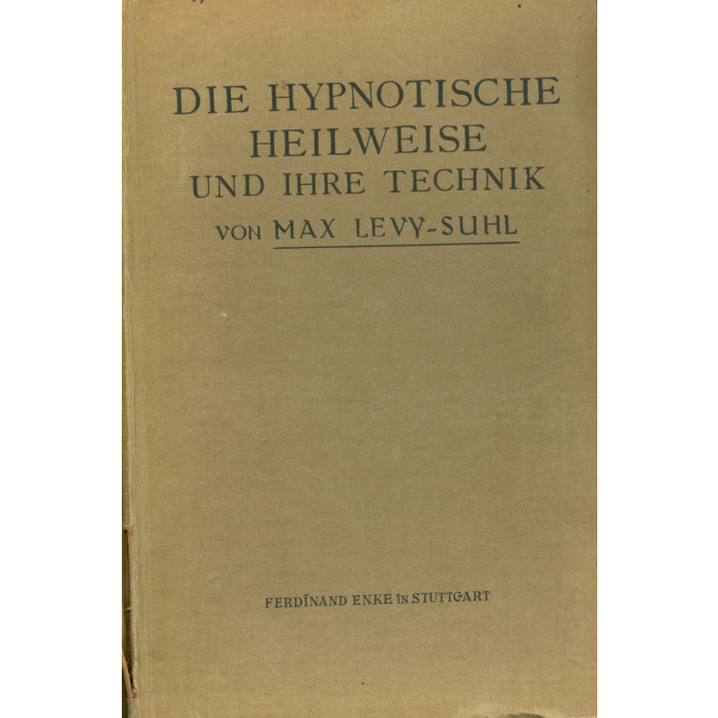 Die Hypnotische Heilweise und ihre Technik
