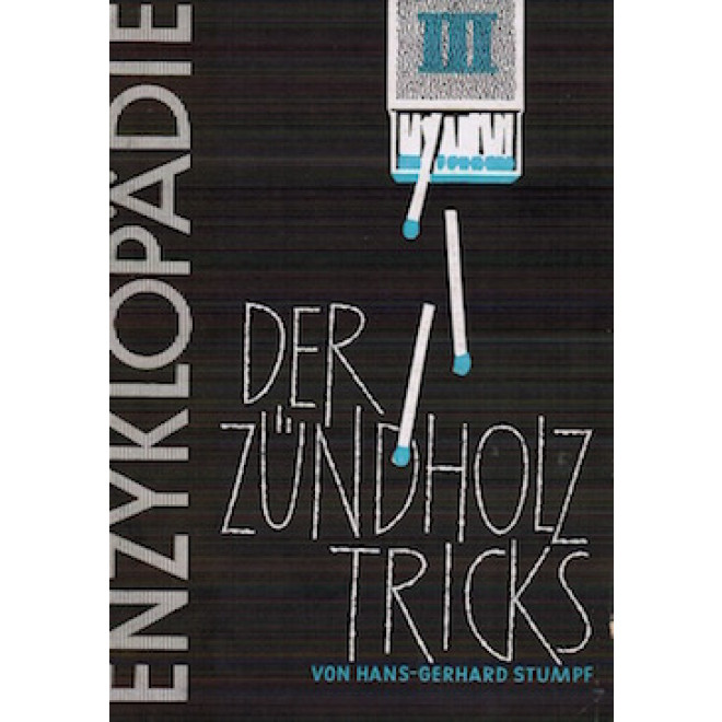 Enzyklopädie der Zündholz-Tricks, Band I