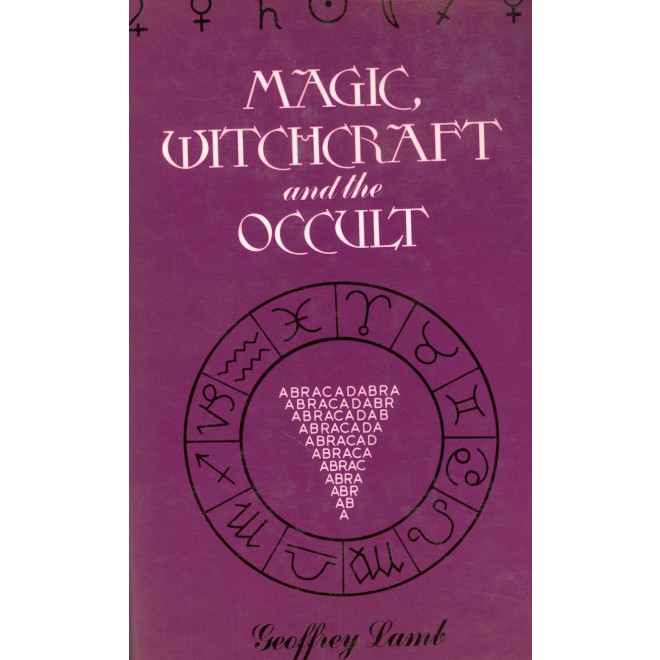 Magic, Witchcraft and the Occult