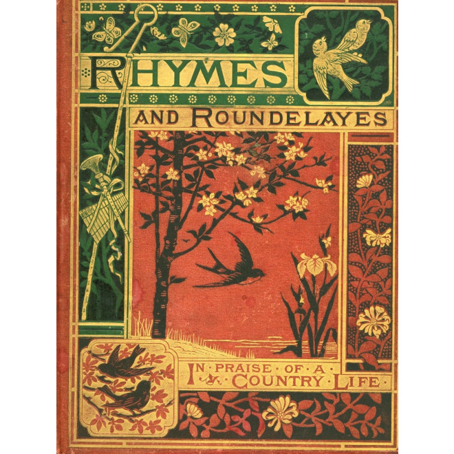Rhymes and Roundelayes in Praise of Country Life.