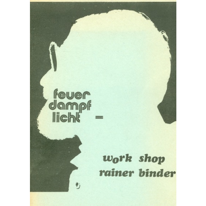 Feuer Dampf Licht. Work Shop.