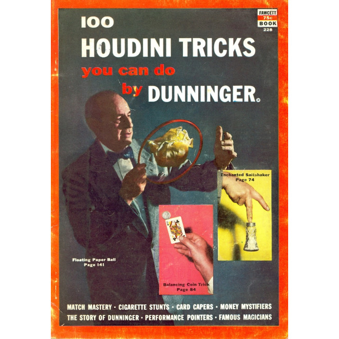 100 Houdini Tricks you can do by DUNNINGER