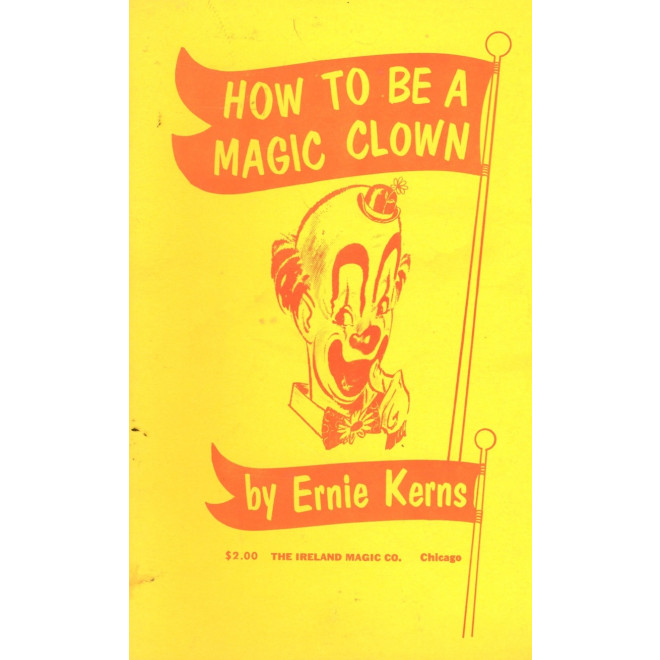 How To Be A Magic Clown