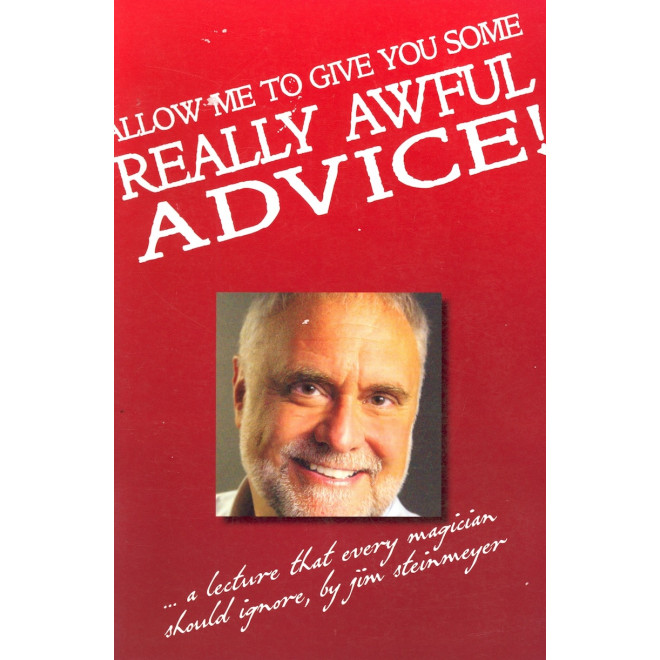 Allow Me To Give You Some Really Awful Advice