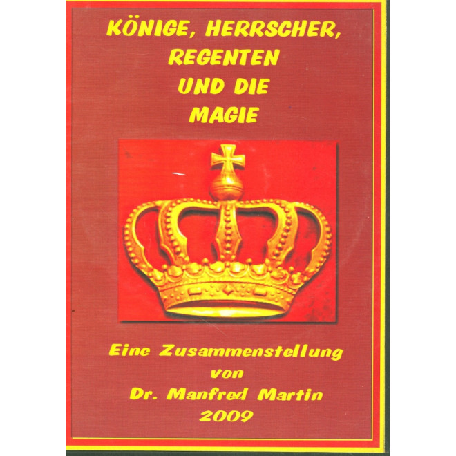 Könige - Herrscher - Regenten und die Magie