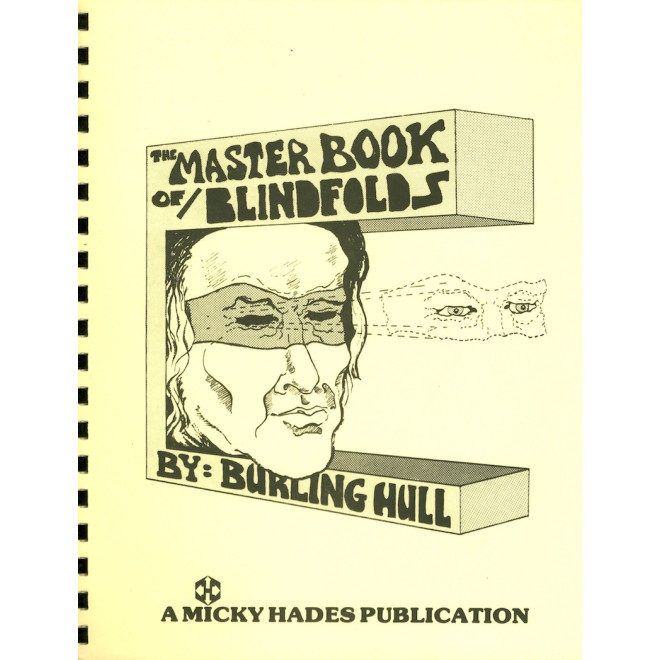 The Masterbook of Blindfolds by Burling Hull