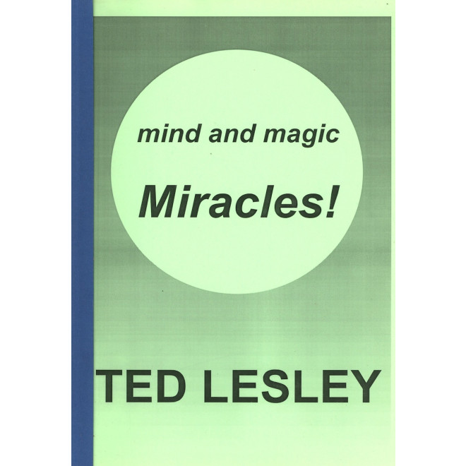 Mind and Magic Miracles! Ted Lesley