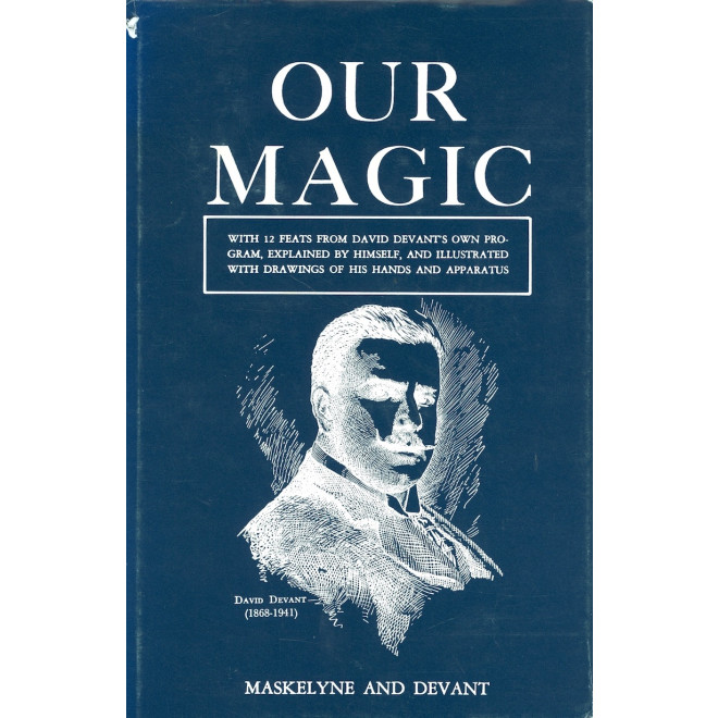 Our Magic by Nevil Maskelyne, David Devant