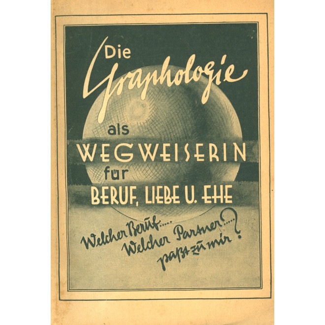 Die Graphologie als Wegweiser für Beruf, ...