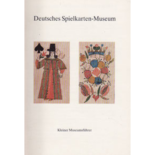 Kleiner Museumsführer: Deutsches Spielkartenmuseum