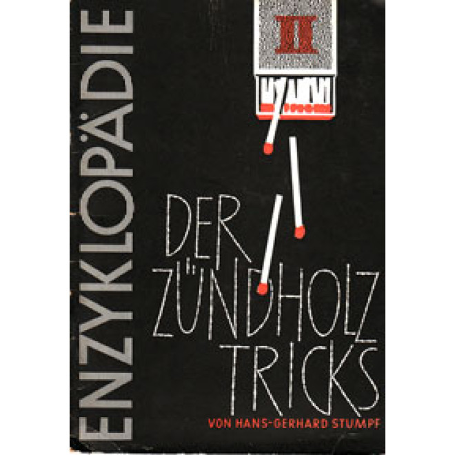 Enzyklopädie der Zündholz-Tricks, Band II