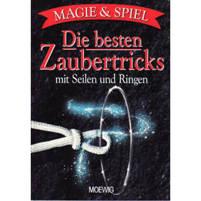 Die besten Zaubertricks mit Seilen und Ringen