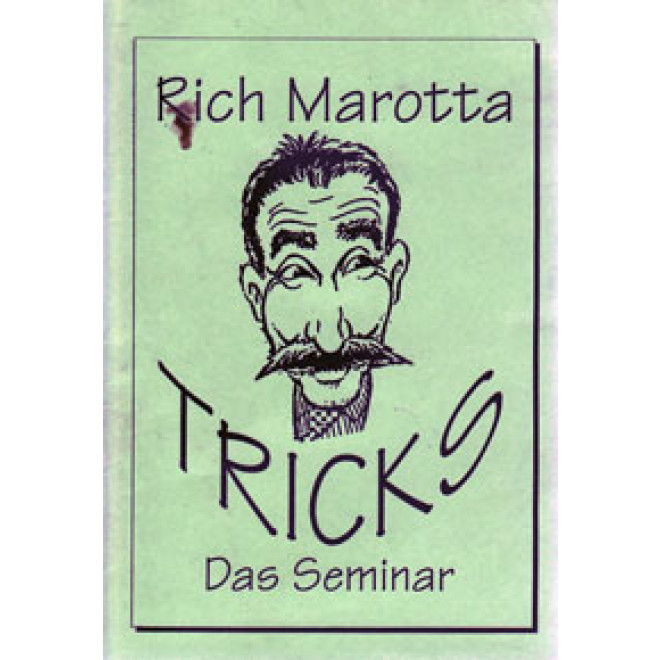 Tricks, Das Seminar (Rich Marotta)