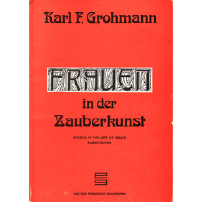 Frauen in der Zauberkunst/ Women in the Art of Magic