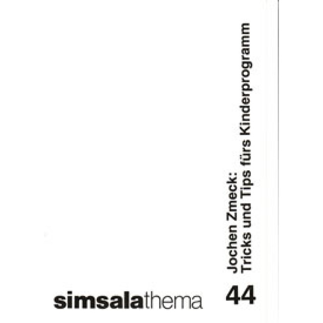 Tricks und Tips fürs Kinderprogramm (Simsalathema 44)