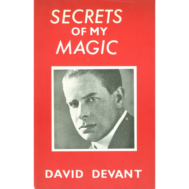 Secrets of My Magic by David Devant