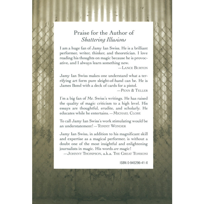 Shattering Illusions: Essays on the Ethics, History, and Presentation of Magic