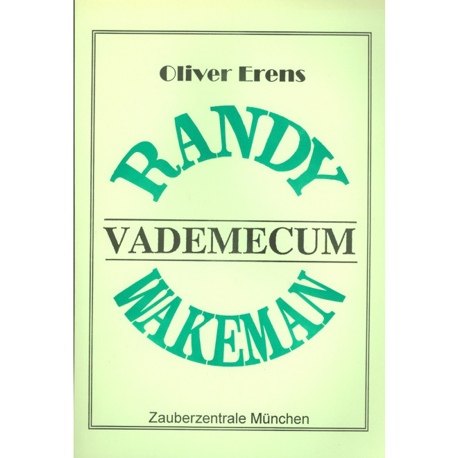 Das Randy Wakeman Seminarheft. Vademecum.